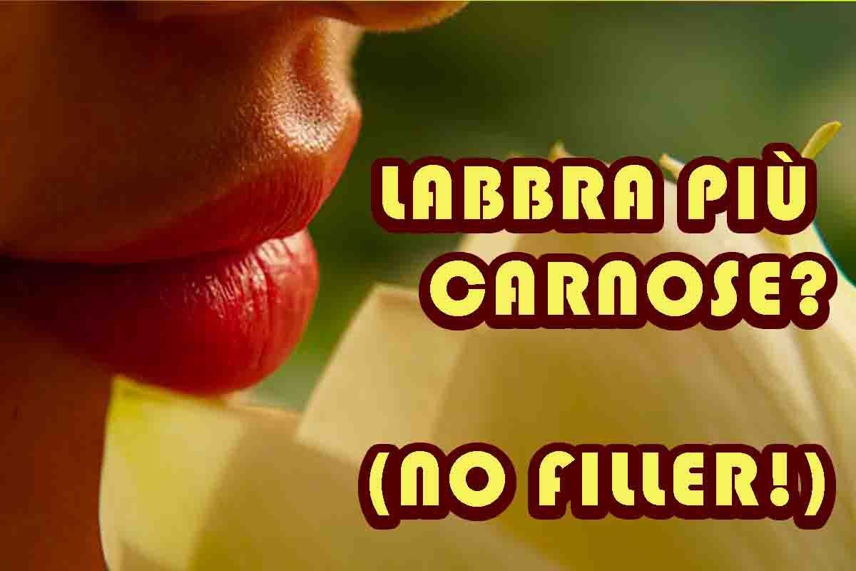 labbra carnose senza filler