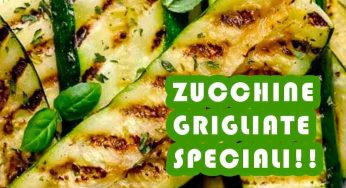 Zucchine grigliate: con queste due mosse segrete che solo gli chef più abili conoscono saranno perfette
